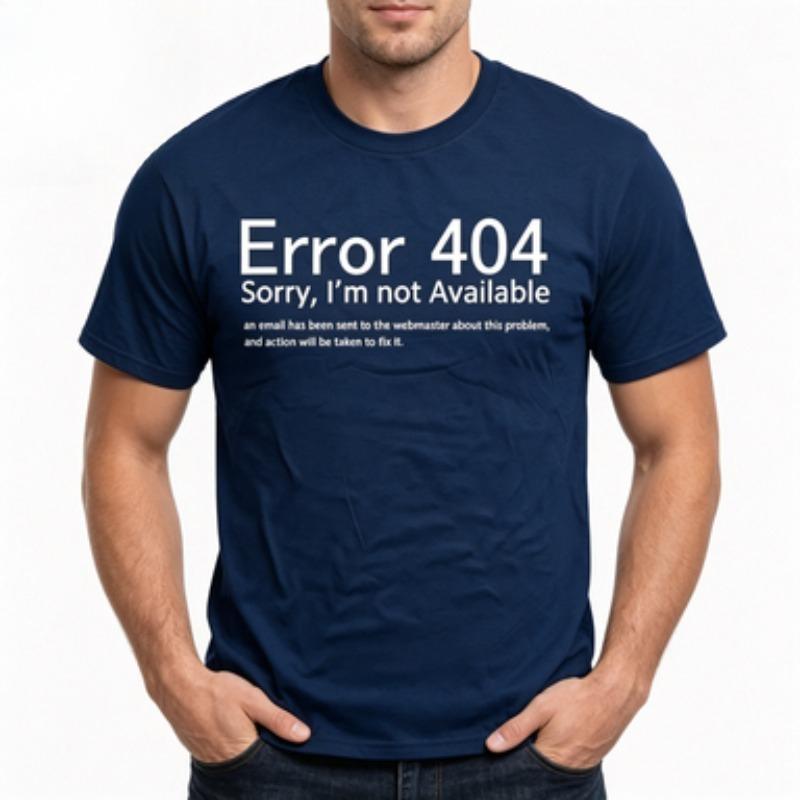It Coder Geek Tee For Unisex 100 Soft Cotton Short Sleeve Error 404 Not Available Graphic Shirts