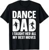 Dance Dad Art for Men Father Dancing Competition Dance Dad Gift Unisex T-Shirt
