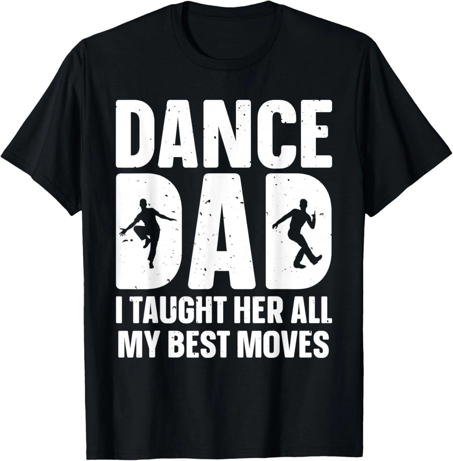 Dance Dad Art for Men Father Dancing Competition Dance Dad Gift Unisex T-Shirt S