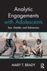 Libro Analytic Engagements with Adolescents : Sex, Gender, and Subversion