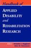 The Handbook of Applied Disability and Rehabilitation Research Book