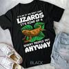 Funny Bearded Dragon Gift Pet Lizard Humor Reptile Herpetolo Unisex T Shirt