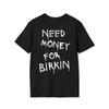 Summer Cotton T-shirt Need Money Letter Fun T-shirt, T-shirt Fashion Harajuku Short-sleeved T-shirt Plus Size