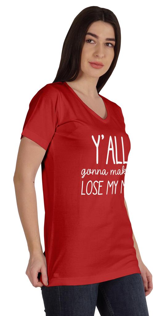 Inkmeso Y'all Gonna Make Me Lose My Mind Tshirt For Women Moms Life Top