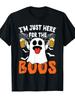 Unisex T-shirt I'M Just Here for The Boos Cute Ghost Halloween Costume T-Shirt