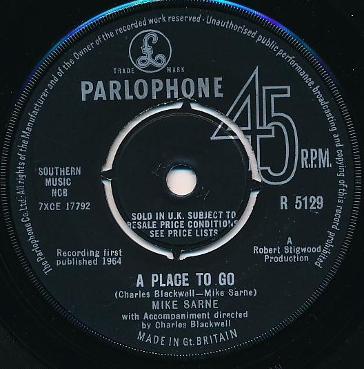 

7inch Record MIKE SARNE - A Place To Go R5129 Parlophone 1964 UK Pop Used