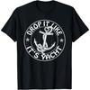 Sailing Sailor Funny Drop It Like It's Yacht Cruise T-Shirt