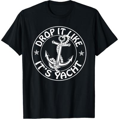 Segling Seglare Rolig Släpp Det Som Om Det Vore Yachtkryssning T-shirt