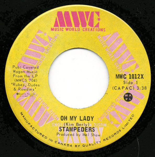

7inch Record STAMPEDERS Oh My Lady MWC1012X Music World Cre 1973 Canada Rock Used