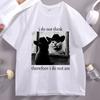 I Do Not Think Therefore I Do Not Am TShirt Funny Cat T Shirt Vintage Witchy 90s Graphic T Shirts Cotton Short Sleeve Clothing