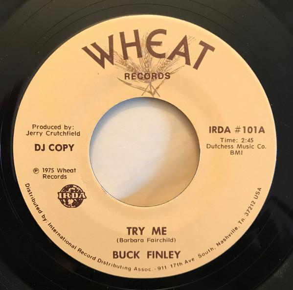 

7inch Record BUCK FINLEY Try Me IRDA101PROMO Wheat Records 1975 US Pop Used