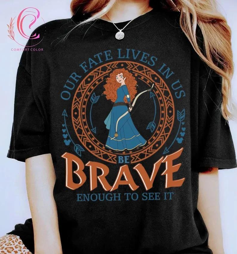Princess Merida Be Brave Enough To See It Shirt Brave S