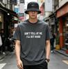 Funny Dont Yell At Me Ill Get Hard Unisexs Tshirt Streetwear Oversized Casual Gift Y2K Cotton Vintage Tee Short Sleeve ONeck