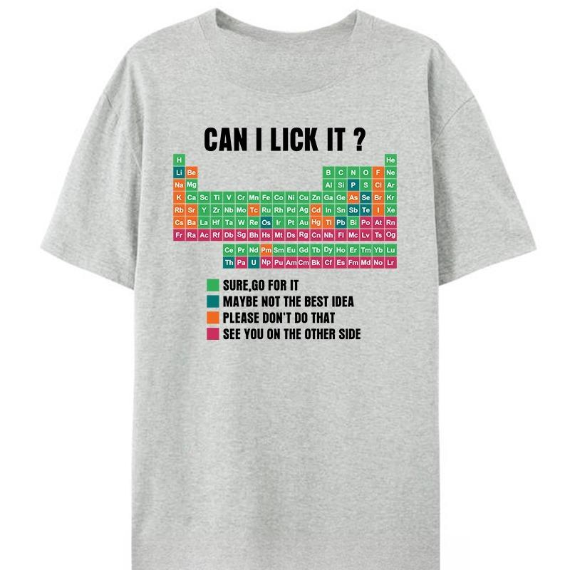 May I Lick This Interesting Periodic Table Teacherstudent Style Summer Bestselling Tshirt for Both Men and Women