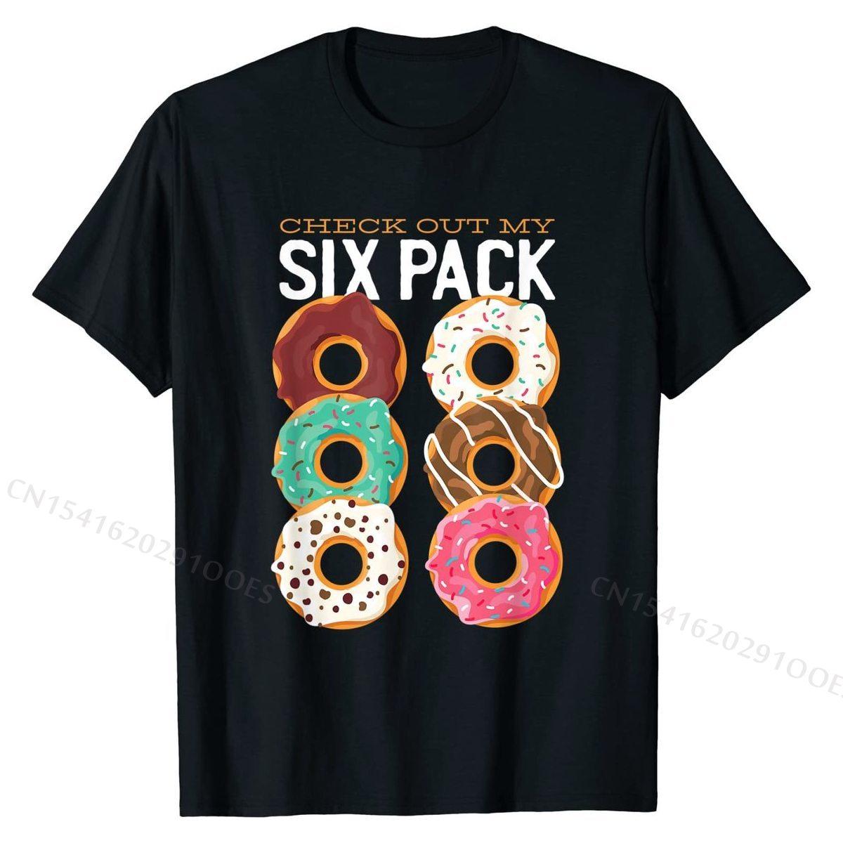 

Funny Gift Check Out My Six Pack Donuts T-Shirt Company Design Tshirts Cotton Men s Tops Tees Summer 4XL