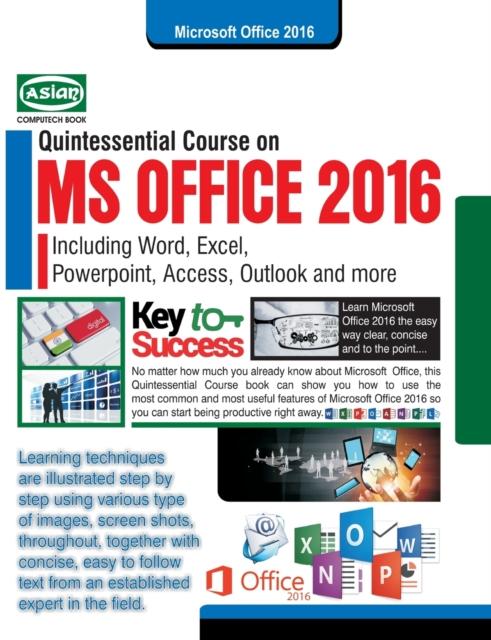 The MS Office 2016 Quintessential Course (Withfree DVD) Book