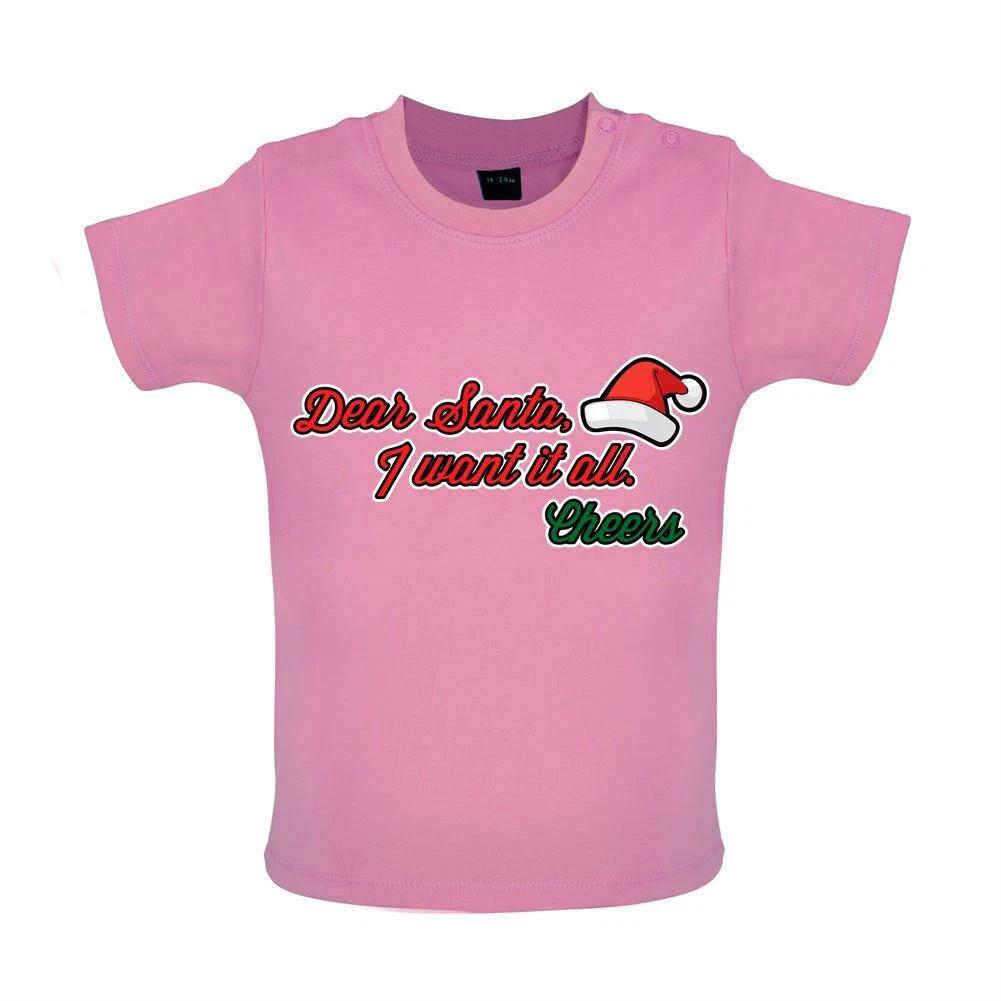 Dear Santa I Want It All - Baby Kids Boys Girls Unisex T-Shirt / Babygrow - Funny Claus Christmas 140
