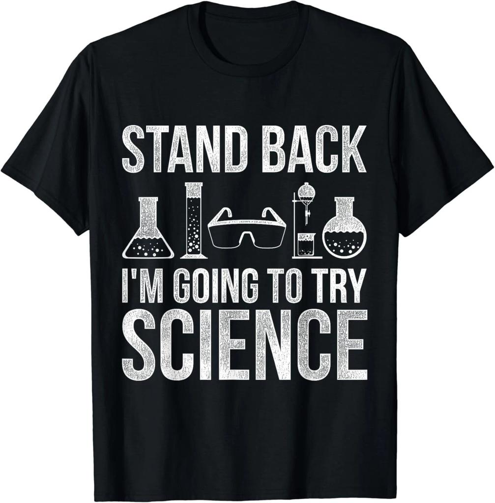 Stand Back Im Going To Try Science Biology Gift Unisex T-Shirt
