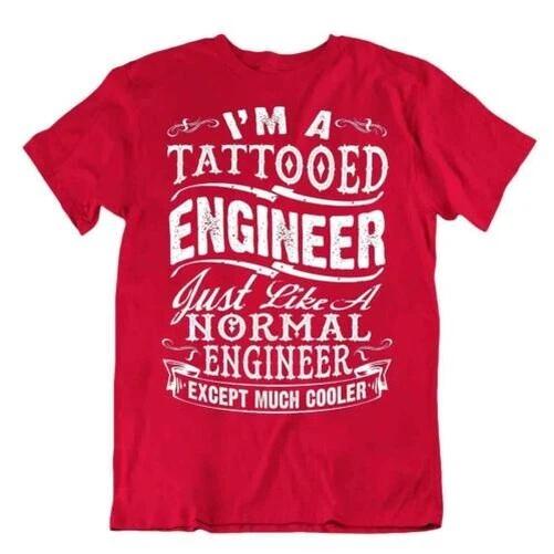 I Am Tattooed Engineer T-Shirt Originator Shirts Awesome Gift S