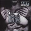 CD VARIOUS  Steady Rock Blues MM01072 Art Of Blues 2001 Europe Blues Used