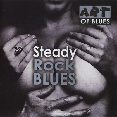 CD VARIOUS  Steady Rock Blues MM01072 Art Of Blues 2001 Europe Blues Used