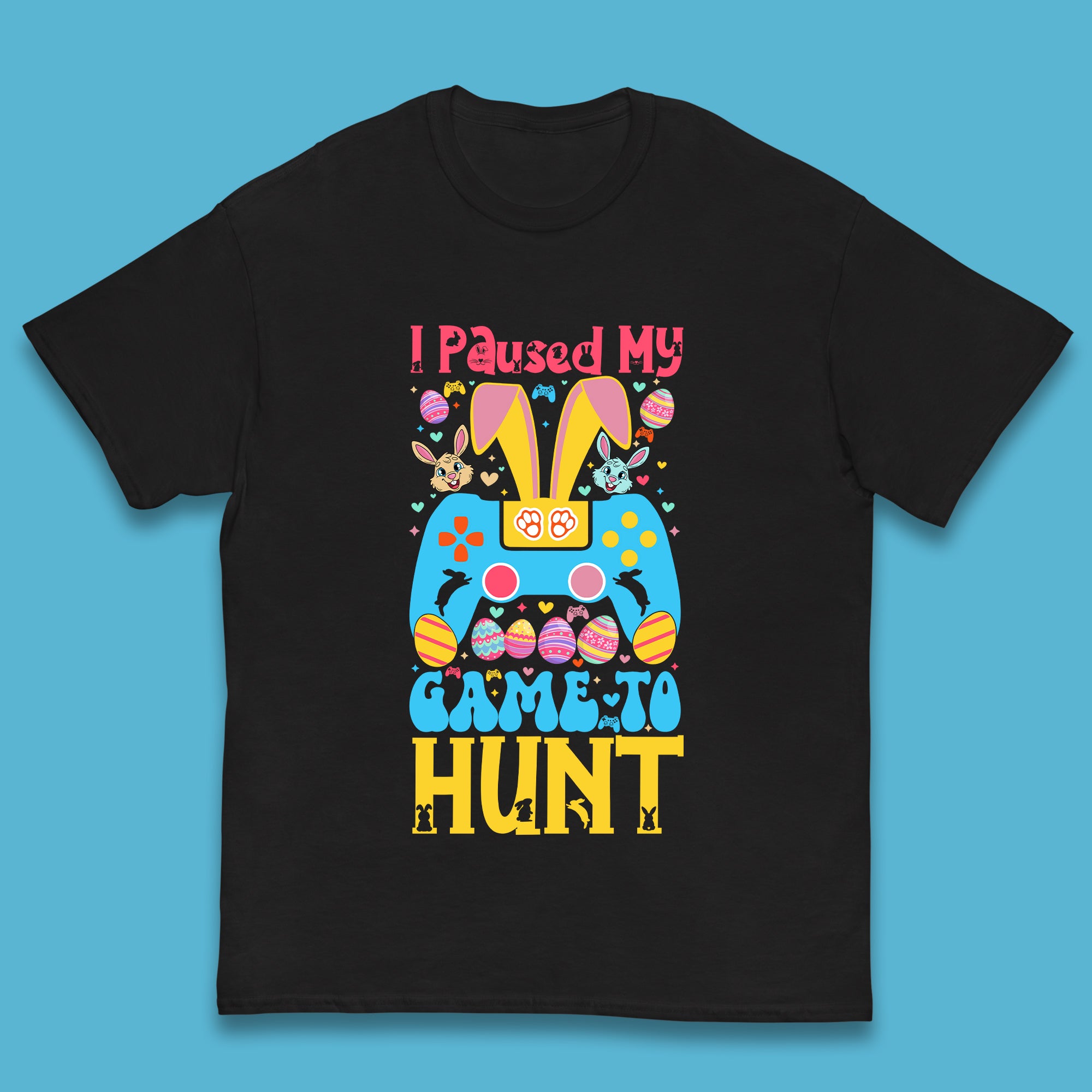 

I Paused My Game To Hunt Kids T-Shirt 140