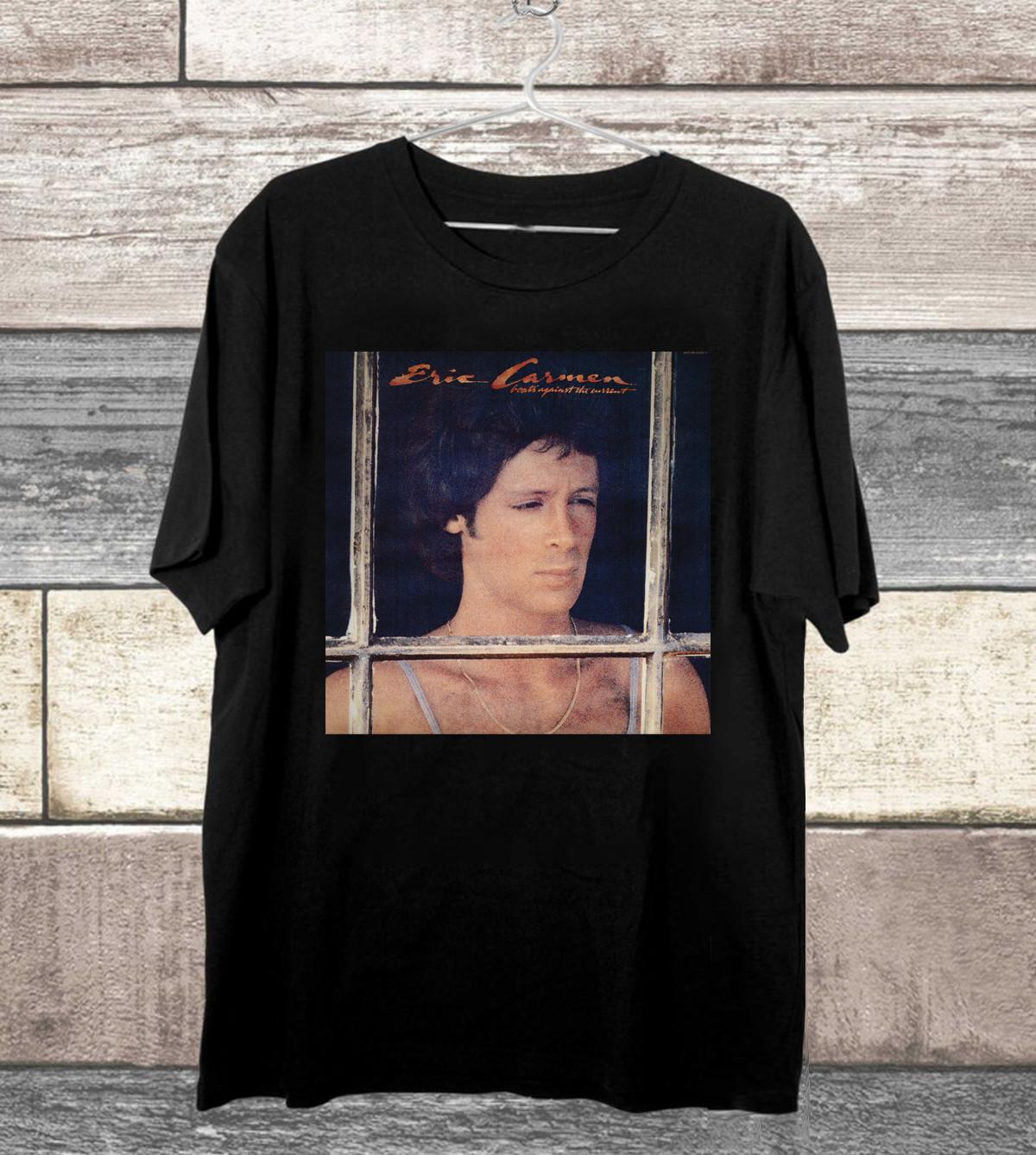 Boats Against The Current Album Eric Carmen Adult TShirt S To 5XL RI_348 XXXL