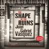 The Shape of the Ruins by Juan Gabriel Vasquez Paperback Book 9780857056610