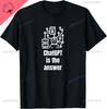 ChatGPT Is The Answer Funny TShirt Custom Printed Graphic Cotton Unisexs Clothing CustomizableUnisexs T Shirt Camiseta