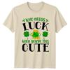 Who Needs Luck When Youre This TShirt St Patricks Day Irish Holiday