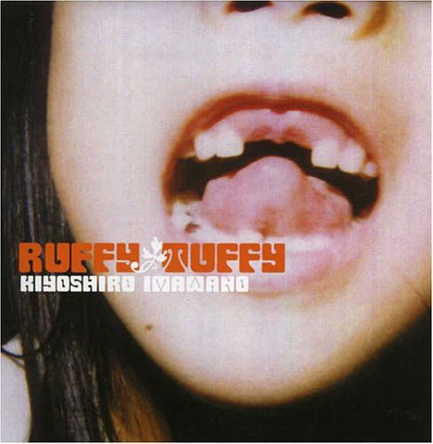 

CD KIYOSHIRO IMAWANO; HIROSHI FUJII - RUFFY TUFFY UPCY6105 Japan ObiJapanese Pop/Rock Used