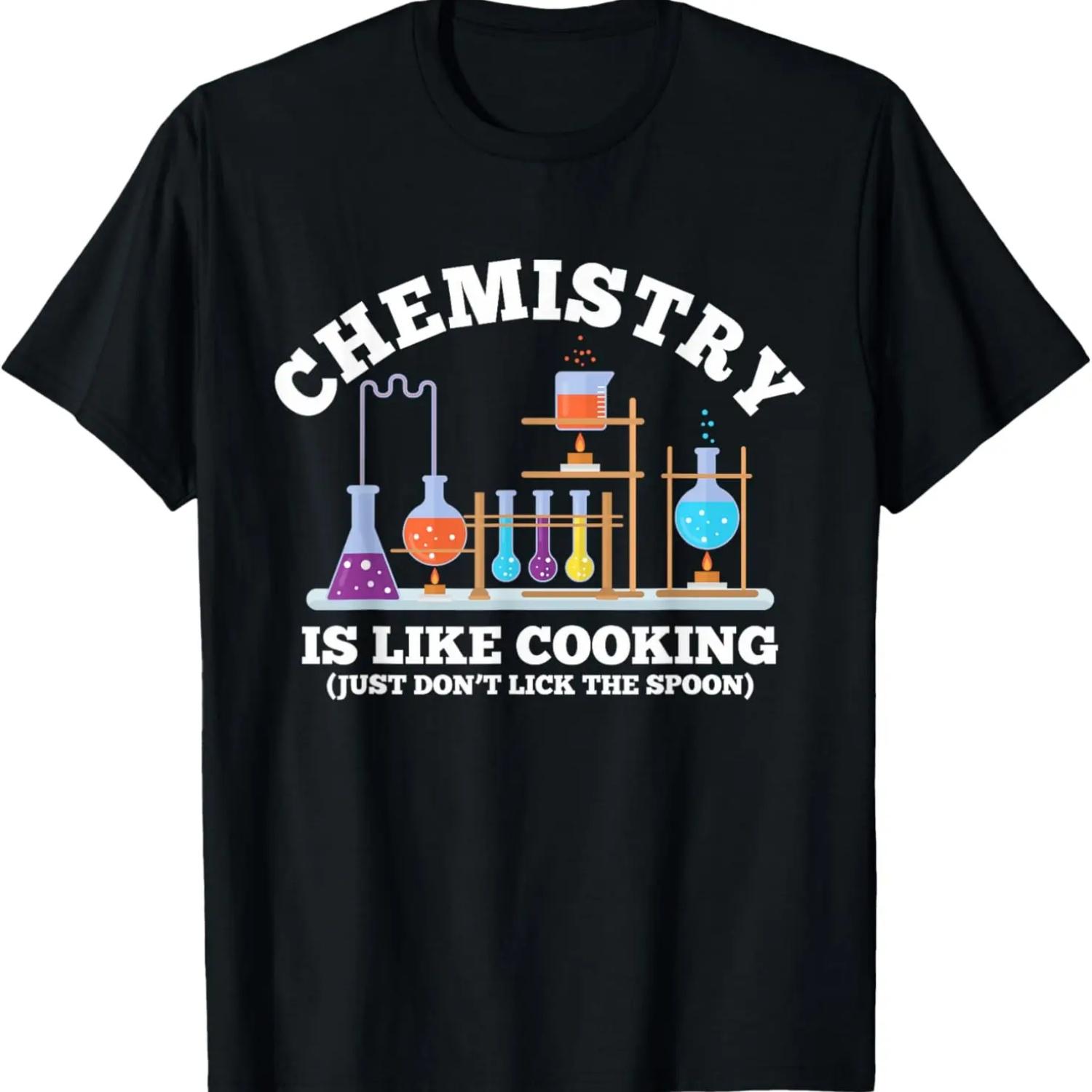 Science Humor Chemistry Is Like Cooking don t lick the Spoon T-Shirt S чёрный