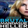 Brutal by Mandasue Heller Hardback Book 9781447288404