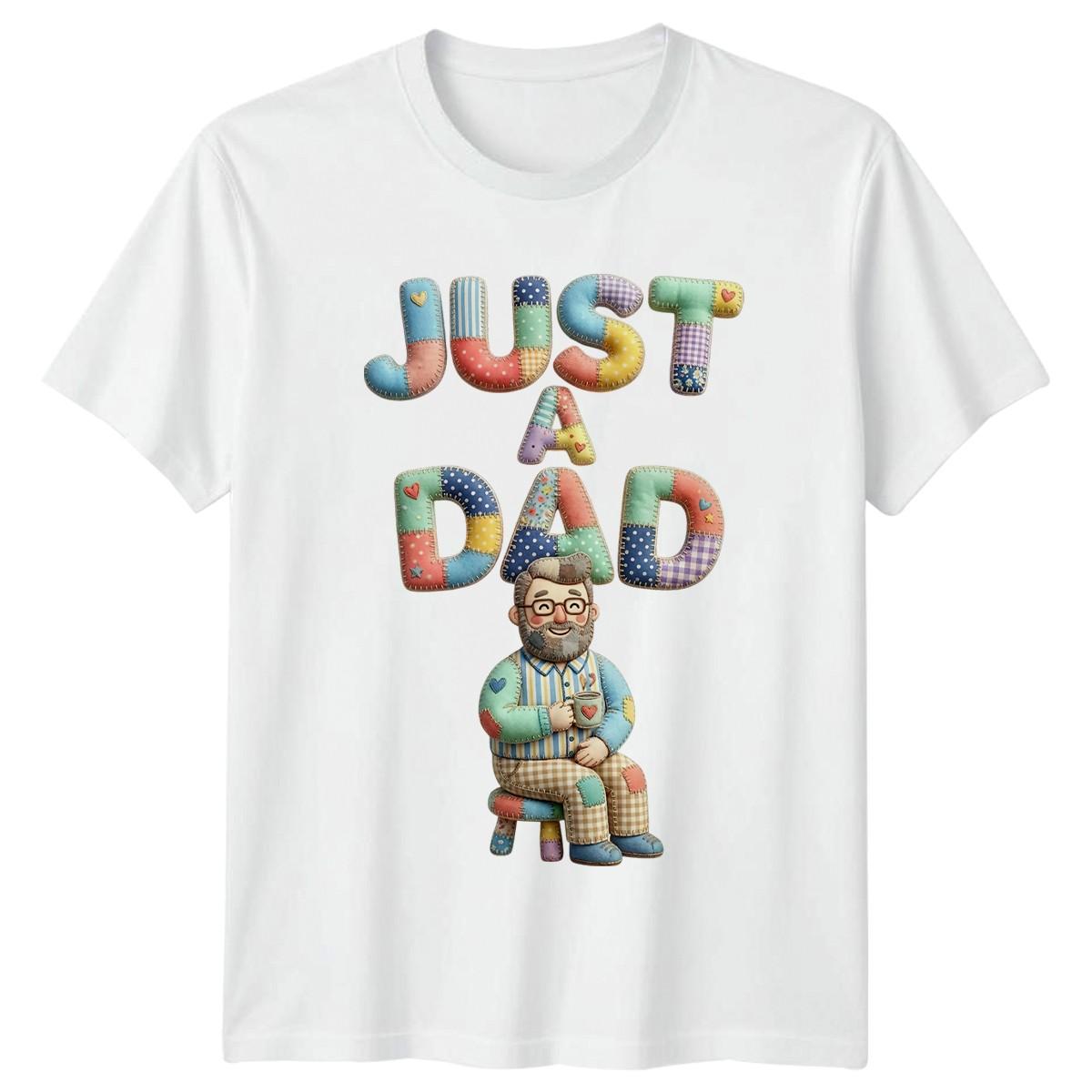 Just A Dad Mens T-Shirt Fathers Day Fatherhood Fathers Day Gift For Him S