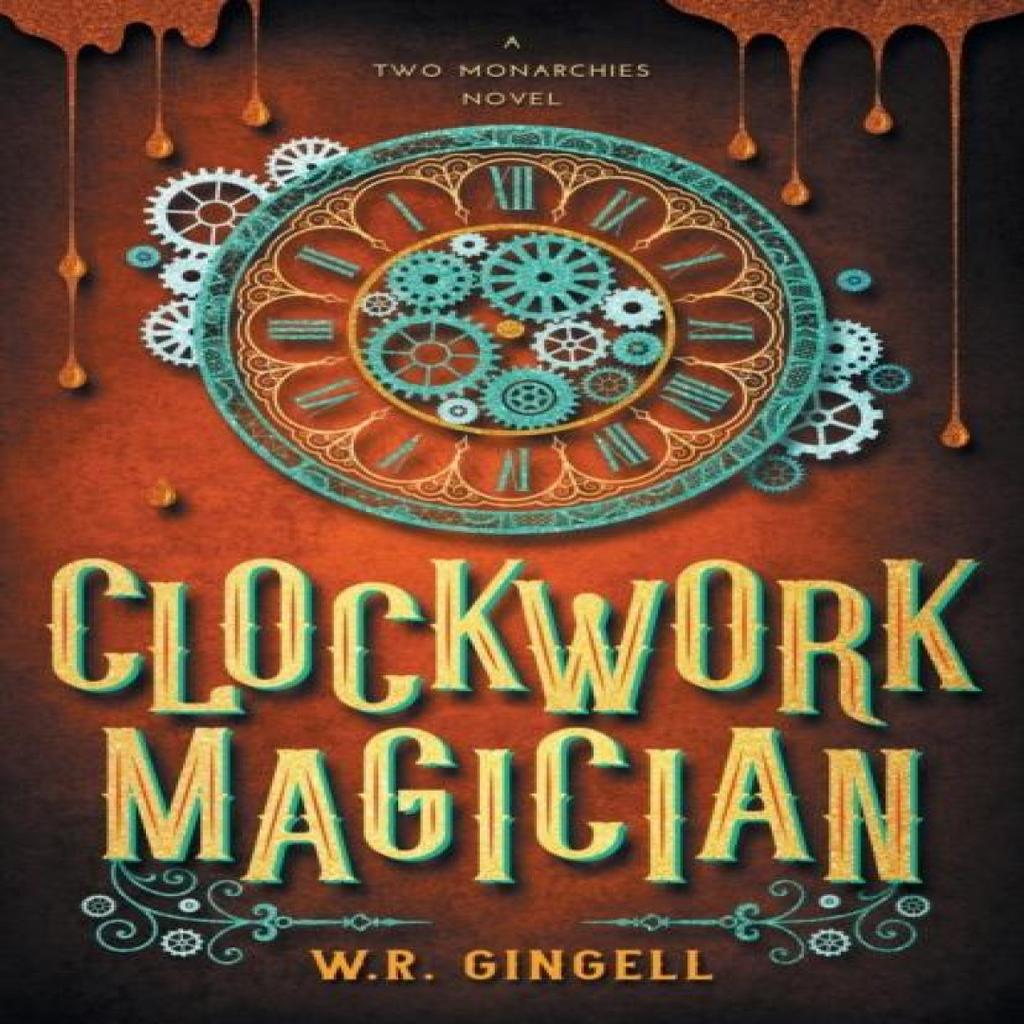 Clockwork Magician by W R Gingell Paperback Book 9780645131031