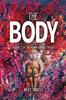 The The Body : Volume 2 of The Human Garage Trilogy Book