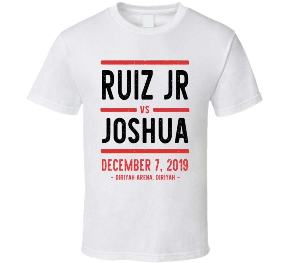 

Ruiz Jr Vs Joshua December 7 2019 Diriyah Arena Diriyah Boxing T Shirt Mens Womens Tees Top 4XL