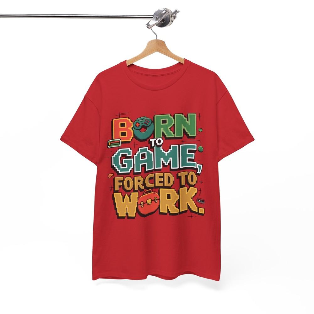 

Born to game forced to work Shirt | Gamer Tee, Funny Gamer Shirt for Casual Play XL
