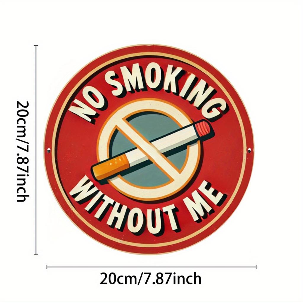 Vintage Metal Tin Sign No Smoking Without Me Iron Wall Art for Home Bar Garage Shop Garden Cafe Decorative
