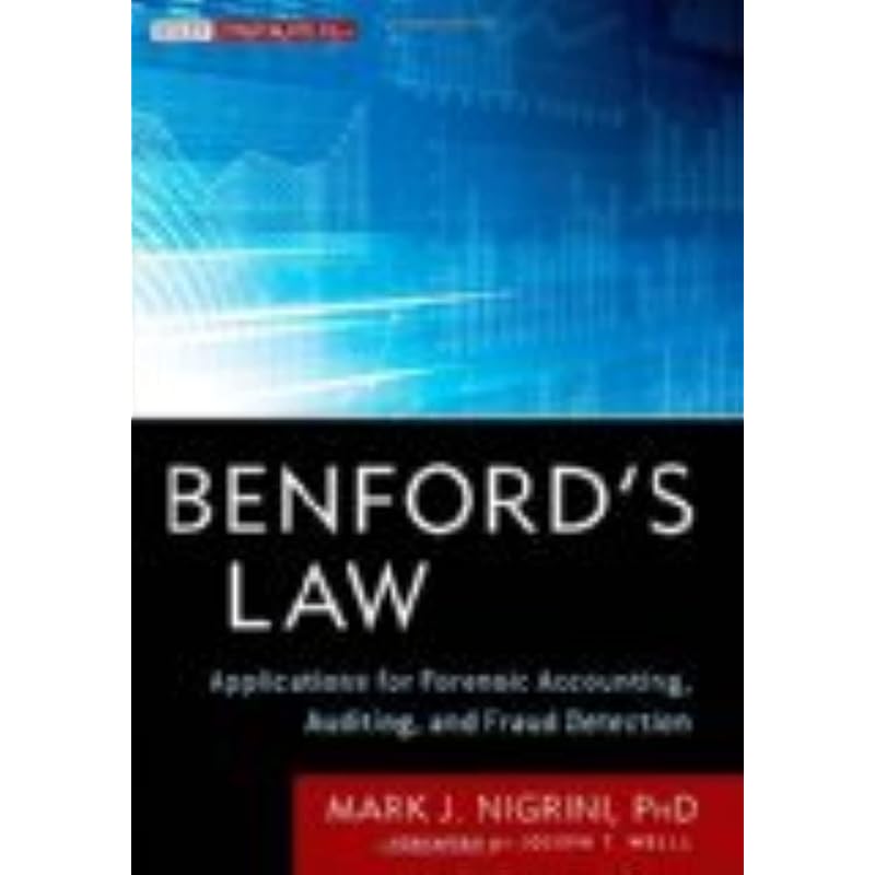 Benford's Law: Applications for Forensic Accounting, Auditing, and Fraud Detection