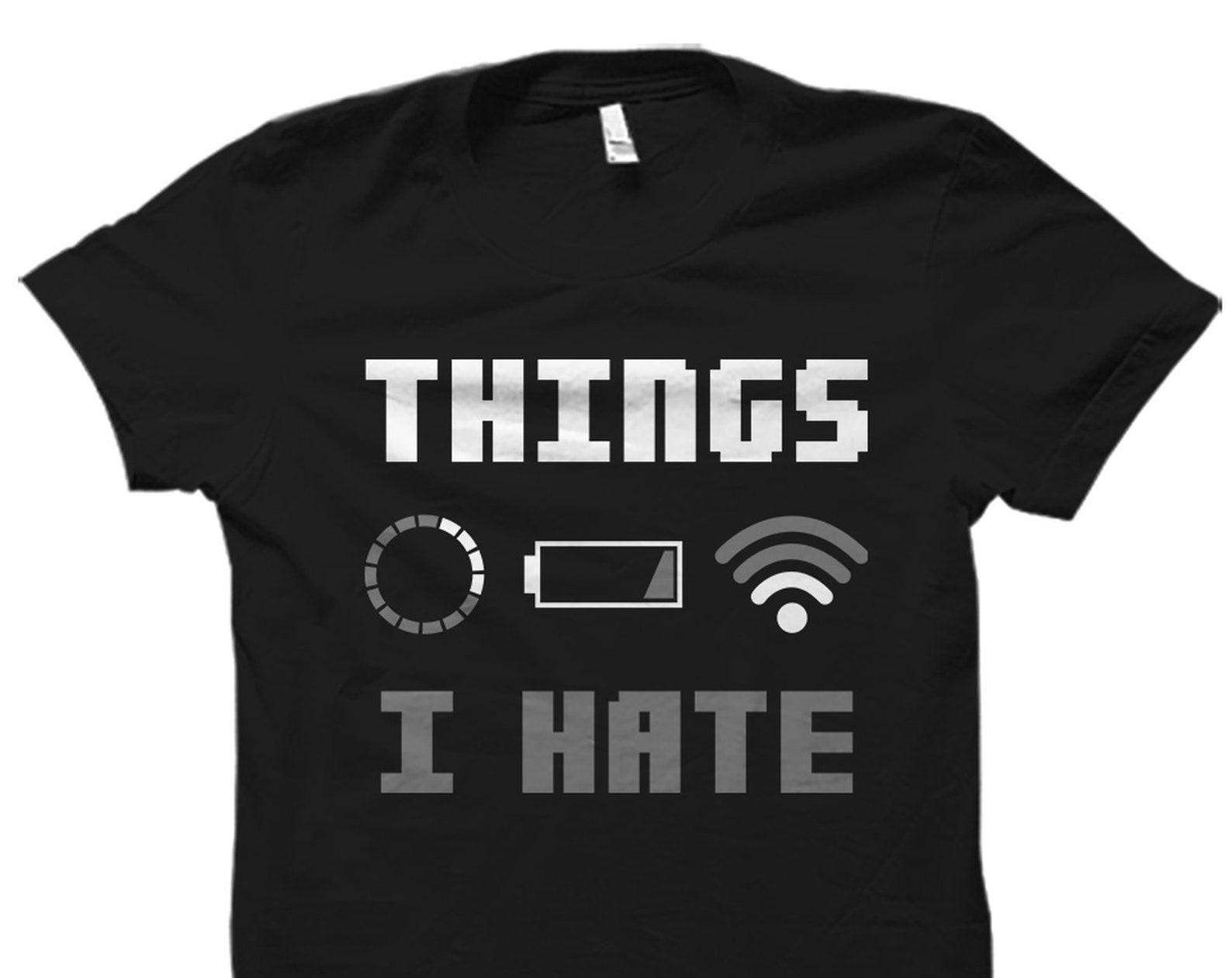 Things I Hate Shirt. Phone Addict Shirt. Phone Addict Gift. Cell Addict Shirt. Cell Addict Gift. Cellphone Shirt. Cellphone Gift #OS1694 S