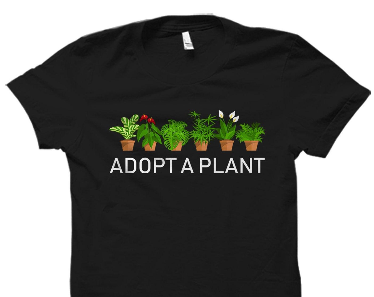 Adopt A Plant Shirt. Botanist Shirt. Botanist Gift. Botany Shirt. Garden Shirt. Gardener Shirt. Gardener Gift. Gardening Shirt #OS1663 M