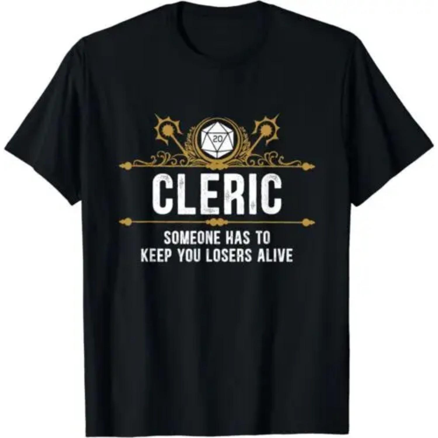 

Someone Has To Keep You Losers Alive Cleric T-Shirt S чёрный