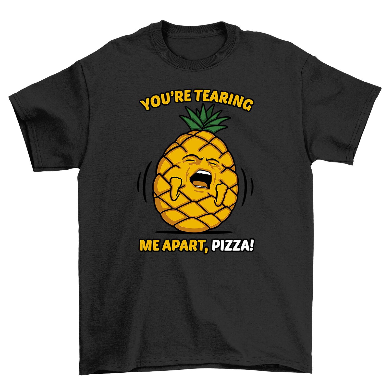 Tearing Me Apart Pizza T-Shirt Mens Womens Tees Top - Funny Pineapple Passion! 100% cotton, Unisex Pr M