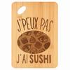 Planche À Découper / Plateau Apéro - PLANETEE - Sushi J'peux Pas - Bambou 30x20x1 Cm - Bords Arrondis - Trou 24 Mm