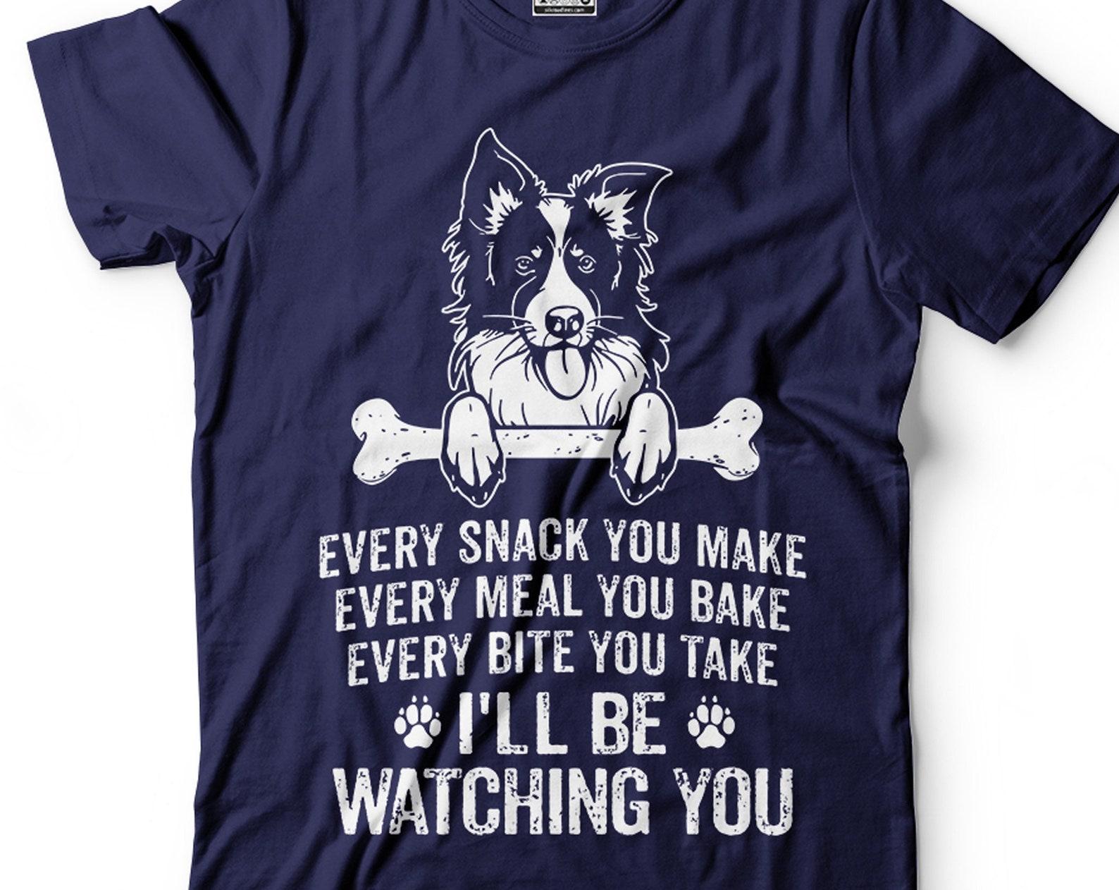 Funny Dog Shirt: I ll Be Watching You - Dog Lover Gift XL