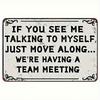 Funny Metal Sign Talking To Myself Team Meeting Office Decor Humorous Gift