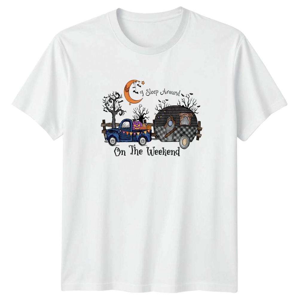 I Sleep Around On The TShirt Halloween Camping Halloween Gift For Him And Her S