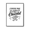 Poster J’peux Pas Je Préfère Le Chocolat J'peux Pas Minimaliste | Affiche Papier Photo 310 G Finition Perlée Format Taille A3