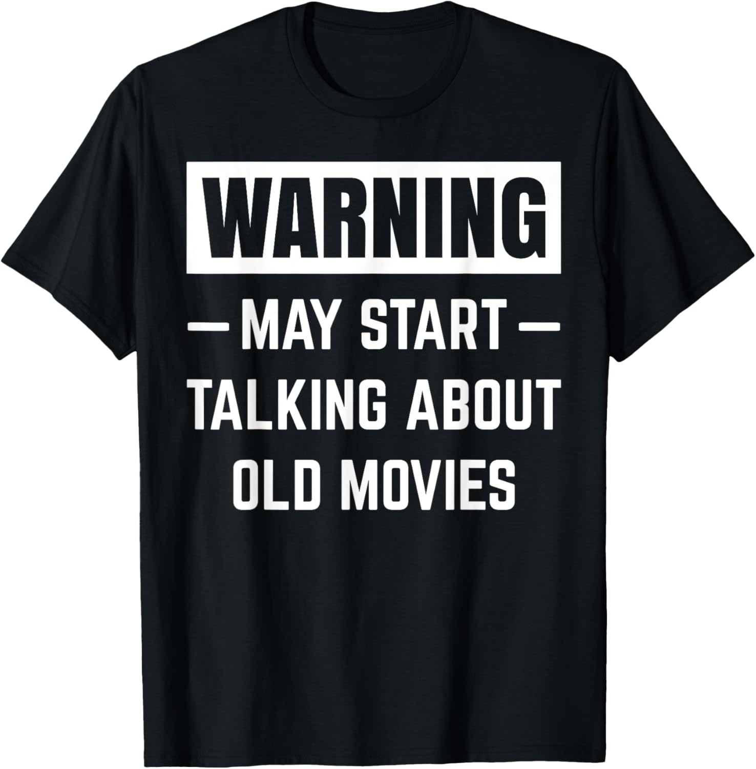 

Warning May Start Talking About Old Movies Funny Movie Quote T-Shirt 5XL різнокольоровий